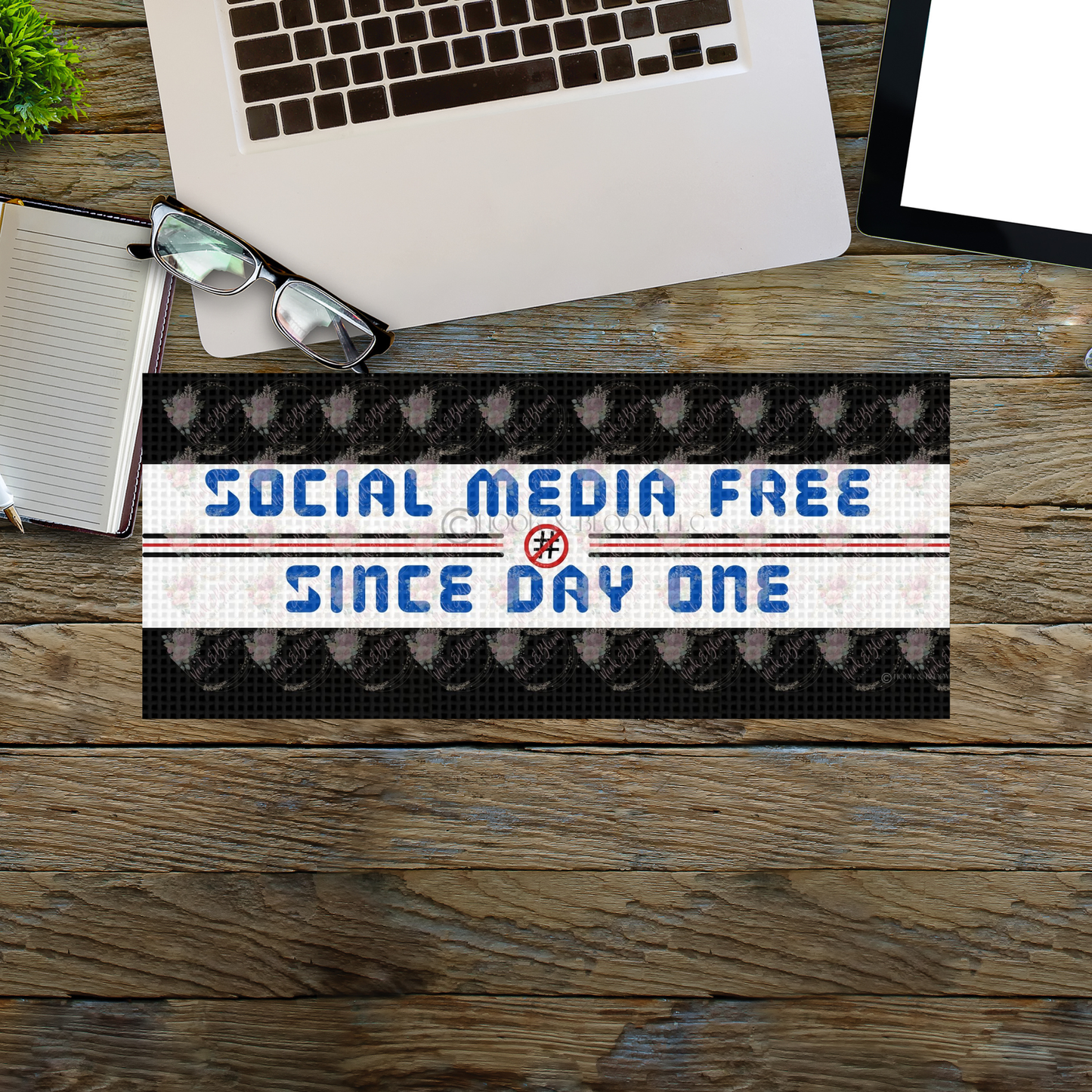 Social Media Free Since Day One 7x3