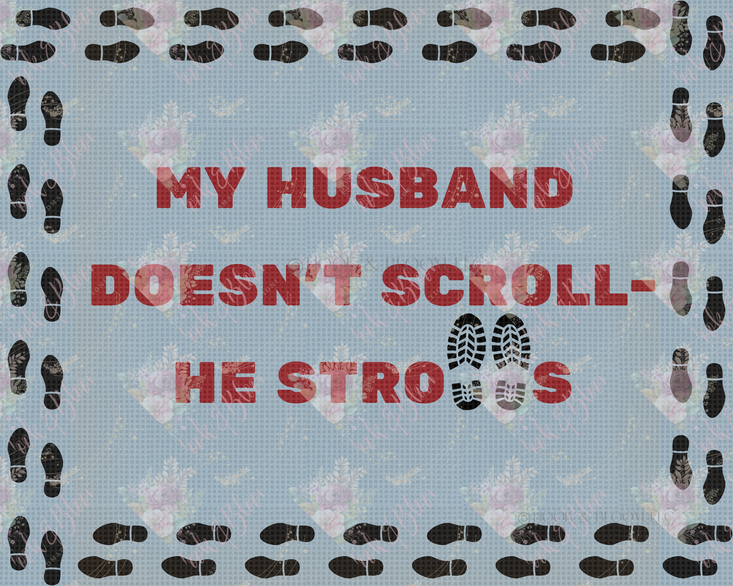 Strolls Not Scrolls 10x8