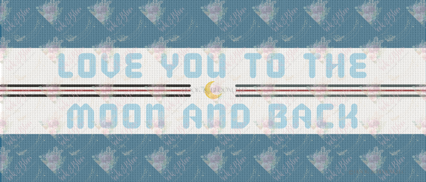 Love You to the Moon and Back 7x3